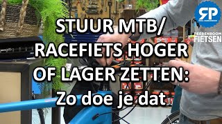 STUUR MTBRACEFIETS HOGER OF LAGER ZETTEN Zo doe je dat [upl. by Langston]