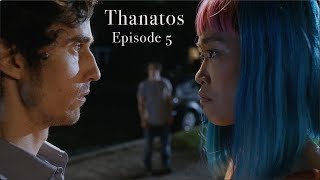 Thanatos series  Episode 5 [upl. by Stewart298]