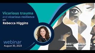 Vicarious Trauma and Vicarious Resilience  WEBINAR [upl. by Buyers]