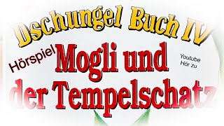 Hörspiel  Dschungelbuch IV  Mogli und der Tempelschatz [upl. by Rains806]