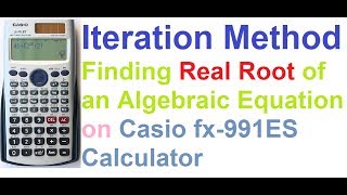 Iteration Method Explained  Finding Real Root on Casio fx991ES Calculator [upl. by Akerdnuhs]