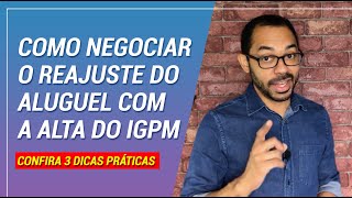 Como renegociar o aluguel com a alta do IGPM 3 DICAS [upl. by Raynor]