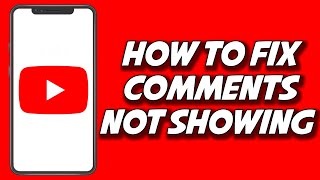 How To Fix YouTube Comments Not Showing 2023 QUICKLY [upl. by Suoicul105]