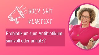 Probiotikum zum Antibiotikum sinnvoll oder unnütz [upl. by Humbert965]