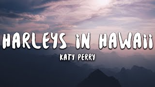 Katy Perry  Harleys In Hawaii Lyrics [upl. by Yruoc]