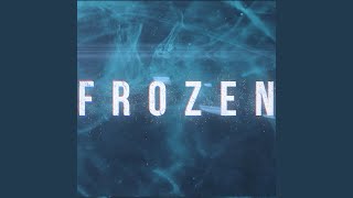 Frozen [upl. by Rudie]