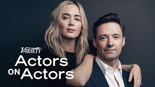 Emily Blunt amp Hugh Jackman  Actors on Actors  Full Conversation [upl. by Alisa267]