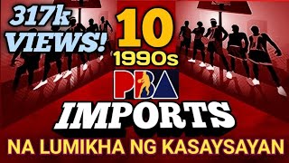 1990s 10 MOST MEMORABLE PBA BEST IMPORTS  HIGHLIGHTS [upl. by Weston]