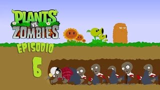 Plantas vs zombies  Episodio 6  Parodia [upl. by Dazhehs]