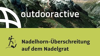 Hochtour im Wallis NadelhornÜberschreitung auf dem Nadelgrat [upl. by Shaughnessy710]