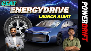 Launch Alert  CEAT EnergyDrive Tyres Of The Future  PowerDrift [upl. by Eislehc]