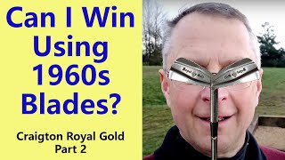 9 Holes playing Classic Golf Clubs Can I Win Part 2 of the Craigton Royal Gold Video [upl. by Neelyt]