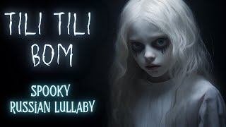 Tili Tili Bom Spooky Russian Lullaby English Version LYRICS [upl. by Moht]