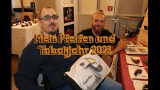 391 Pfeifen und Tabakjahr 2023 [upl. by Serdna]