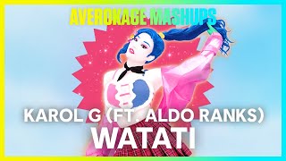 Just Dance 2024 Edition  WATATI by Karol G ft Aldo Ranks Unofficial Mashup [upl. by Ennairrac]