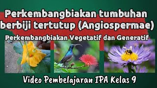 PERKEMBANGBIAKAN TUMBUHAN BERBIJI TERTUTUP ANGIOSPERMAE [upl. by Culliton560]