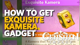 How to get Exquisite Kamera Genshin Impact Gadget [upl. by Iadahs]