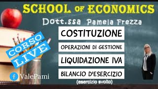 COSTITUZIONE SCRITTURE DI GESTIONE LIQUIDAZIONE IVA BILANCIO DI ESERCIZIO ESEMPIO PRATICO [upl. by Noelani]