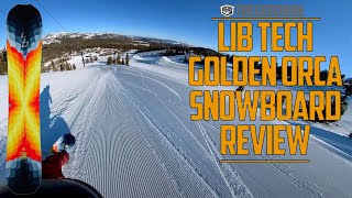 Lib Tech Golden Orca 20222023 Snowboard Review  Compared to Orca Apex Orca and Rasman [upl. by Naened]