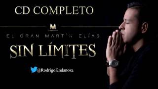 CD COMPLETO  FULL HD  SIN LÍMITES – MARTÍN ELÍAS amp ROLANDO OCHOA Listado Oficial de Canciones [upl. by Silden]