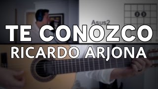 Te Conozco Ricardo Arjona Tutorial Cover  Guitarra Mauro Martinez [upl. by Stevena]