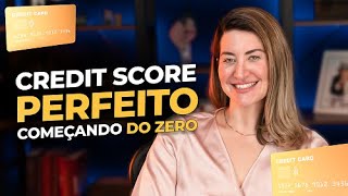 Como conseguir um credit score perfeito nos EUA começando do 0 [upl. by Ysdnil725]