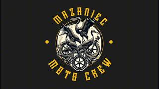 Mazaniec Moto Crew  Hymn [upl. by Erdnaet655]