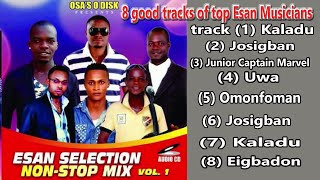 Esan Selection Non Stop Mix Vol 1 8 good tracks of top Esan Musicians [upl. by Kaitlyn]