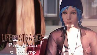 Life Is Strange  PREVENDO O FUTURO 8 [upl. by Herriott]