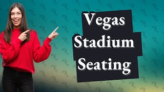 How many seats are in Las Vegas stadium [upl. by Matthei]