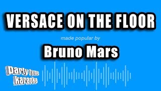 Bruno Mars  Versace On The Floor Karaoke Version [upl. by Sigismund918]