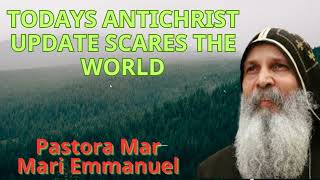 TODAYS ANTICHRIST UPDATE SCARES THE WORLD  Mar Mari Emmanuel [upl. by Risan]