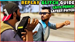 NEW BEST REPLAY GLITCH GUIDE CAYO PERICO PS4PS5XBOXPC Latest Patch 2023 [upl. by Eentrok]