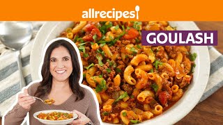 How to Make Goulash  Get Cookin  Allrecipes [upl. by Edgell]