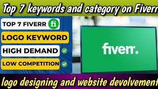 Top 5 keywords and category on Fiverr  logo designing and website devolvement [upl. by Orravan]