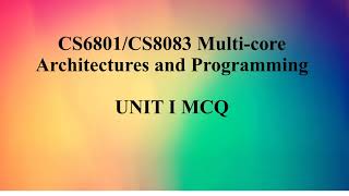 CS8083CS6801 UNIT I Multicore Processors  MCQ [upl. by Weig]