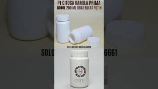 Botol Obat 200 ml Bulat Putih  8162  HDPE  Botol Kapsul  Botol Farmasi  PT Citosa Kamila Prima [upl. by Acinemod169]