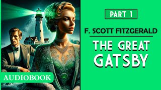 The Great Gatsby  Part 1 AUDIOBOOK [upl. by Stillmann]