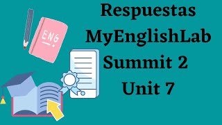 Respuestas MyEnglishLab Summit 2 Unit 7 [upl. by Anertal847]