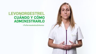 Levonorgestrel cuándo y cómo administrarlo Tu Farmacéutico Informa [upl. by Jahdai812]