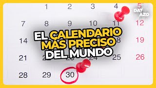 El CALENDARIO MÁS PRECISO del mundo • DATAZO [upl. by Bridwell]