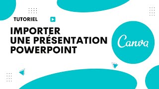 Comment importer une présentation PowerPoint dans Canva [upl. by Greenland]