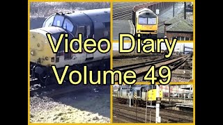 Electra Railfilms Video Diary Volume 49 [upl. by Cence]