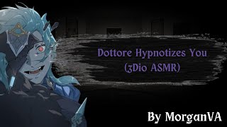 M4A Villain Dottore Hypnotizes You HypnosisMind ControlConfusionResistance3Dio Sleep Aid [upl. by Georgetta639]