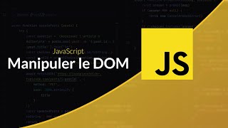 JavaScript côté navigateur  Manipuler le DOM [upl. by Flodur416]