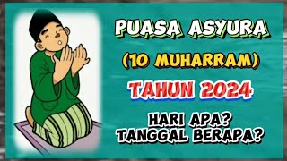 Puasa Asyura 10 Muharram Tahun 2024 Jatuh pada Hari Apa Tanggal Berapa [upl. by Acinna462]