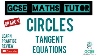 Equations of Tangents to Circles Complete Grade 9 Lesson  Grade 9 Playlist  GCSE Maths Tutor [upl. by Ayotal]