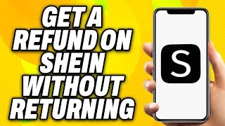 How To Get A Refund On Shein Without Returning 2024  Quick Fix [upl. by Margetts]