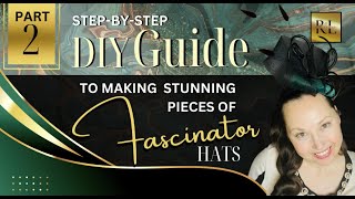 STEPBYSTEP DIY FASCINATORS • Create Stunning Headpieces for Tea Parties and Special Events Part 2 [upl. by Irec]