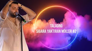 Taladro  Sigara Yaktıran Mixler 2 [upl. by Tessa52]